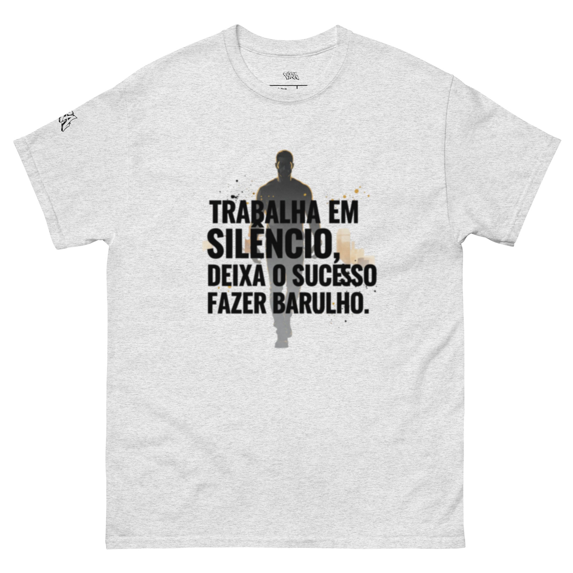 TEE shirt « Trabalha em silêncio e deixa o sucesso fazer barulho. »