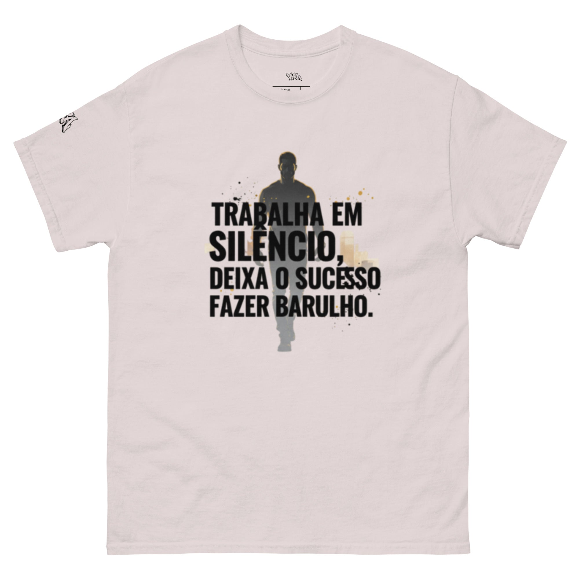 TEE shirt « Trabalha em silêncio e deixa o sucesso fazer barulho. »