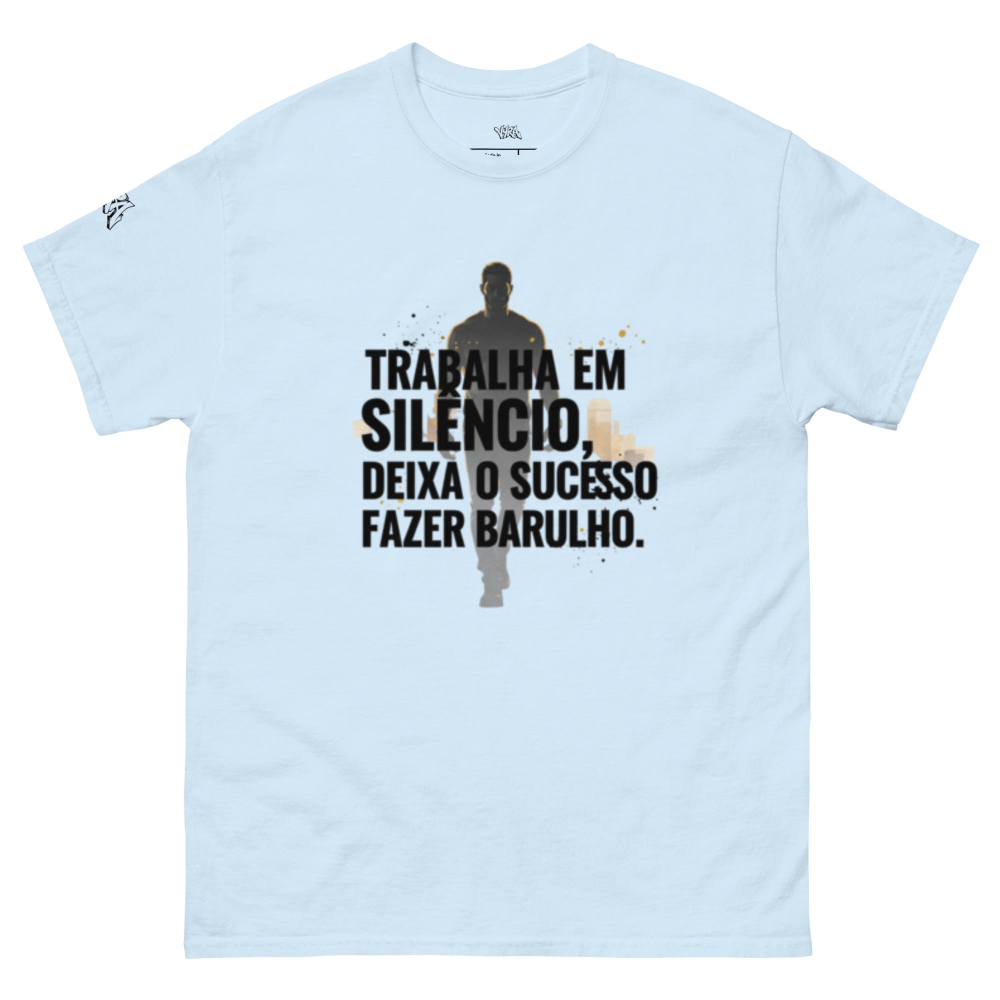 TEE shirt « Trabalha em silêncio e deixa o sucesso fazer barulho. »